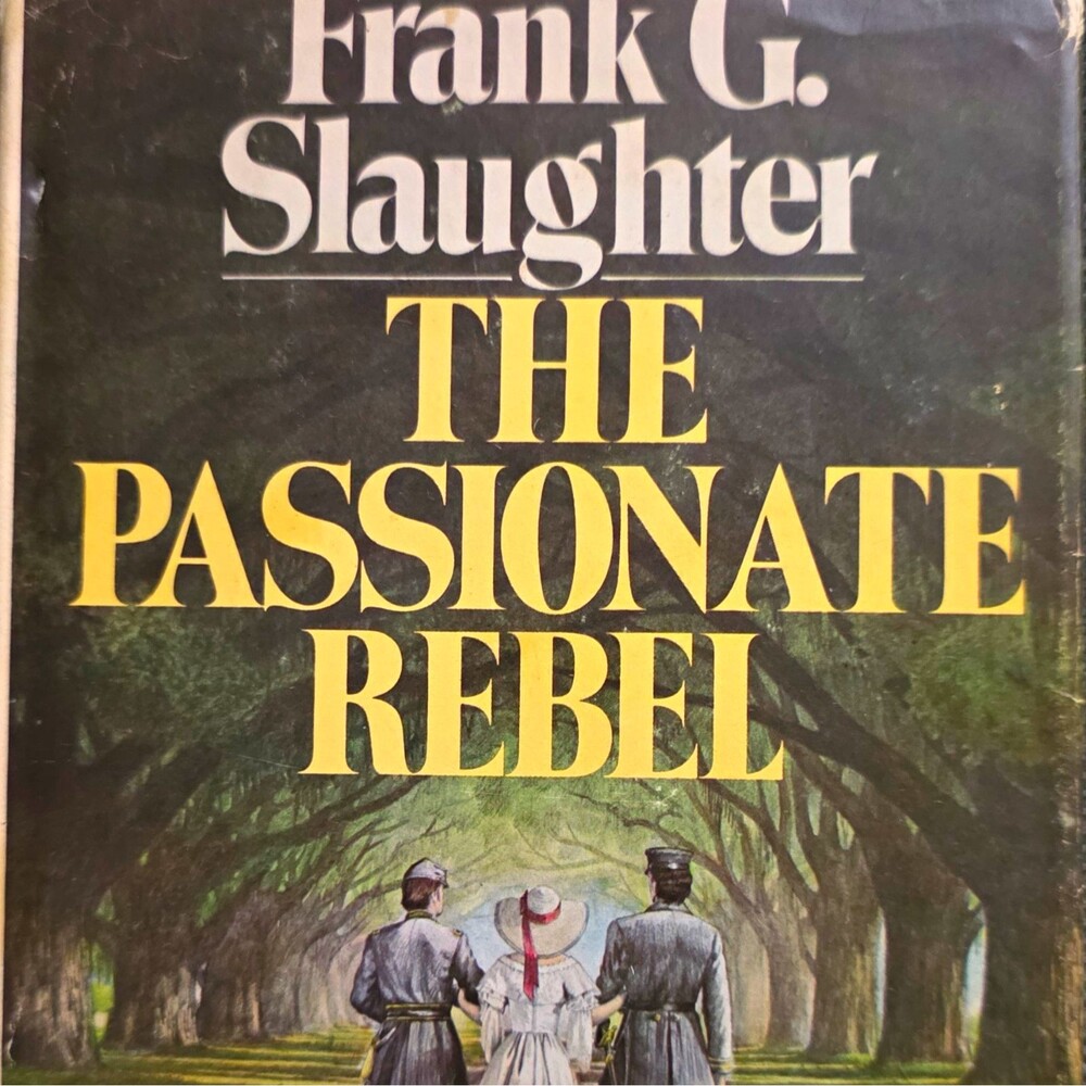 The Passionate Rebel by Frank G. Slaughter Hardcover Novel w/ Dust Jacket